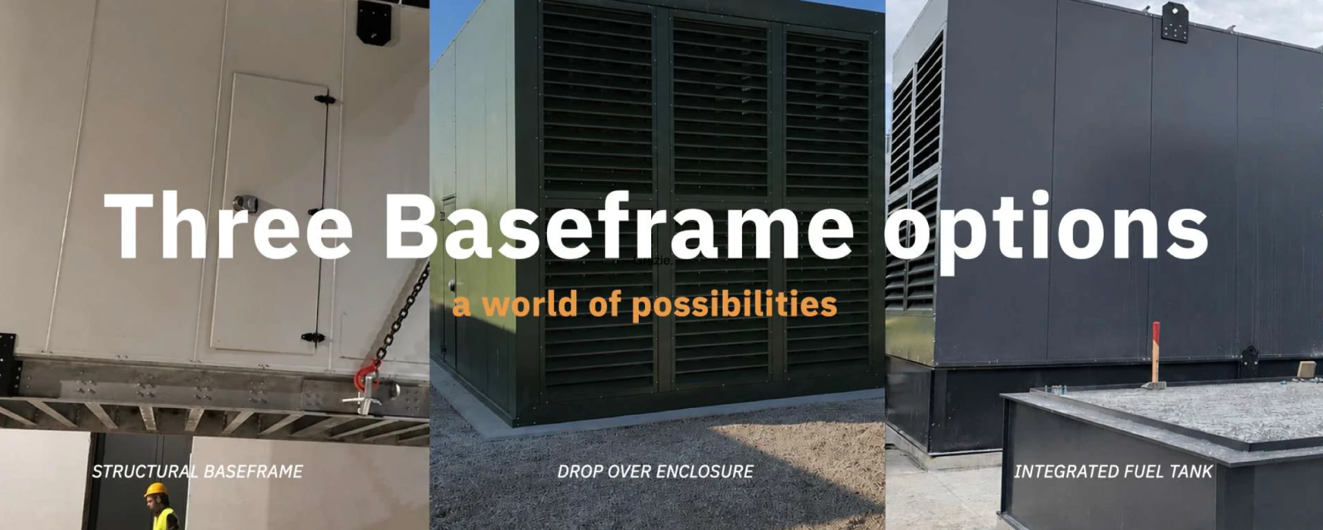 Three FlexEgen baseframe options — structural baseframe, drop over enclosure and integrated fuel tank